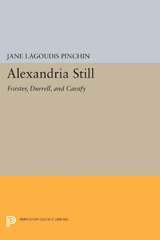 E-book, Alexandria Still : Forster, Durrell, and Cavafy, Pinchin, Jane Lagoudis, Princeton University Press