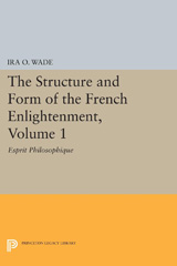 eBook, The Structure and Form of the French Enlightenment : Esprit Philosophique, Wade, Ira O., Princeton University Press