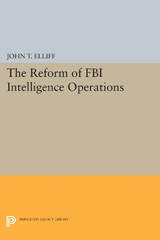 E-book, The Reform of FBI Intelligence Operations, Elliff, John T., Princeton University Press