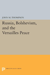 E-book, Russia, Bolshevism, and the Versailles Peace, Princeton University Press