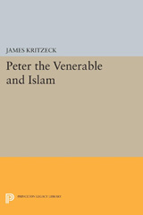 E-book, Peter the Venerable and Islam, Kritzeck, James Aloysius, Princeton University Press