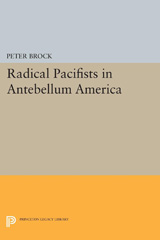 eBook, Radical Pacifists in Antebellum America, Princeton University Press