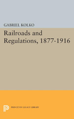 E-book, Railroads and Regulations, 1877-1916, Princeton University Press