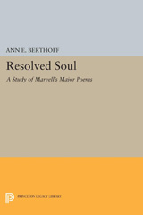 E-book, Resolved Soul : A Study of Marvell's Major Poems, Berthoff, Ann E., Princeton University Press