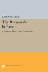E-book, Roman de la Rose : A Study in Allegory and Iconography, Fleming, John V., Princeton University Press