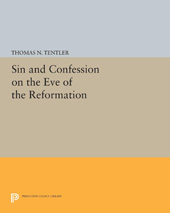 eBook, Sin and Confession on the Eve of the Reformation, Princeton University Press