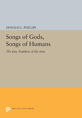 eBook, Songs of Gods, Songs of Humans : The Epic Tradition of the Ainu, Princeton University Press