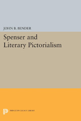 E-book, Spenser and Literary Pictorialism, Bender, John B., Princeton University Press