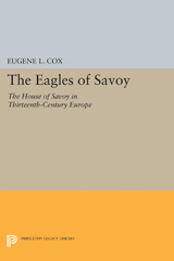 E-book, The Eagles of Savoy : The House of Savoy in Thirteenth-Century Europe, Princeton University Press
