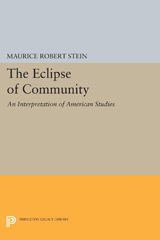 E-book, The Eclipse of Community : An Interpretation of American Studies, Stein, Maurice Robert, Princeton University Press