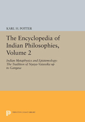 E-book, The Encyclopedia of Indian Philosophies : Indian Metaphysics and Epistemology: The Tradition of Nyaya-Vaisesika up to Gangesa, Princeton University Press