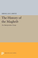E-book, The History of the Maghrib : An Interpretive Essay, Laroui, Abdallah, Princeton University Press