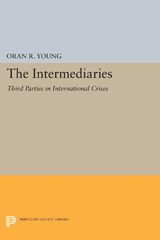 E-book, The Intermediaries : Third Parties in International Crises, Young, Oran R., Princeton University Press