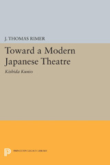 E-book, Toward a Modern Japanese Theatre : Kishida Kunio, Rimer, J. Thomas, Princeton University Press