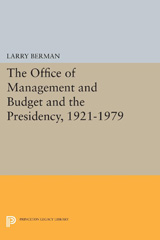 E-book, The Office of Management and Budget and the Presidency, 1921-1979, Berman, Larry, Princeton University Press