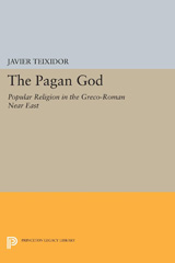 E-book, The Pagan God : Popular Religion in the Greco-Roman Near East, Princeton University Press