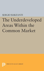 E-book, Underdeveloped Areas Within the Common Market, Barzanti, Sergio, Princeton University Press