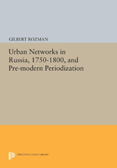 E-book, Urban Networks in Russia, 1750-1800, and Pre-modern Periodization, Princeton University Press