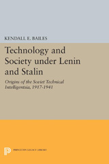 E-book, Technology and Society under Lenin and Stalin : Origins of the Soviet Technical Intelligentsia, 1917-1941, Princeton University Press