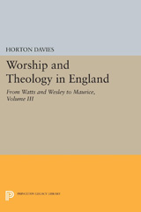 E-book, Worship and Theology in England : From Watts and Wesley to Maurice, Princeton University Press