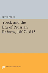 E-book, Yorck and the Era of Prussian Reform, Paret, Peter, Princeton University Press