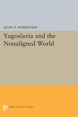 eBook, Yugoslavia and the Nonaligned World, Princeton University Press