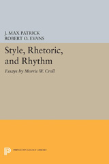eBook, Style, Rhetoric, and Rhythm : Essays by Morris W. Croll, Croll, Morris W., Princeton University Press