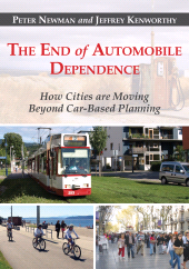 E-book, The End of Automobile Dependence : How Cities are Moving Beyond Car-Based Planning, Princeton University Press