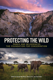 E-book, Protecting the Wild : Parks and Wilderness, the Foundation for Conservation, Princeton University Press