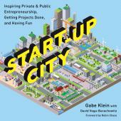 E-book, Start-Up City : Inspiring Private and Public Entrepreneurship, Getting Projects Done, and Having Fun, Princeton University Press