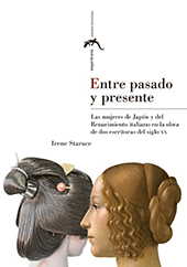 E-book, Entre pasado y presente : las mujeres de Japón y del Renacimiento italiano en la obra de dos escritoras del siglo XX, Prensas Universitarias de Zaragoza