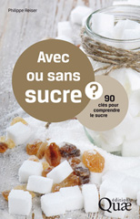 E-book, Avec ou sans sucre ? : 90 clés pour comprendre le sucre, Éditions Quae