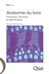 eBook, Anatomie du bois : Formation, fonctions et identification, Éditions Quae