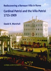 E-book, Rediscovering a Baroque Villa in Rome : cardinal Patrizi and the Villa Patrizi, 1715-1909, Marshall, David Ryley, author, "L'Erma" di Bretschneider