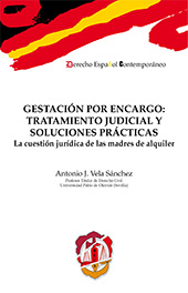 E-book, Gestación por encargo : tratamiento judicial y soluciones prácticas : la cuestión jurídica de las madres de alquiler, Reus