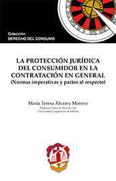 E-book, La protección jurídica del consumidor en la contratación en general : normas imperativas y pactos al respecto, Álvarez Moreno, María Teresa, Reus