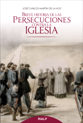 eBook, Breve historia de las persecuciones contra la Iglesia, Ediciones Rialp