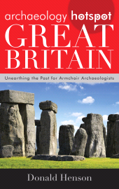 eBook, Archaeology Hotspot Great Britain : Unearthing the Past for Armchair Archaeologists, Rowman & Littlefield Publishers