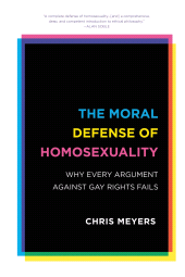 E-book, The Moral Defense of Homosexuality : Why Every Argument against Gay Rights Fails, Rowman & Littlefield Publishers