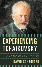E-book, Experiencing Tchaikovsky : A Listener's Companion, Rowman & Littlefield Publishers