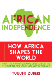 E-book, African Independence : How Africa Shapes the World, Rowman & Littlefield Publishers