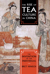 E-book, The Rise of Tea Culture in China : The Invention of the Individual, Rowman & Littlefield Publishers