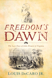E-book, Freedom's Dawn : The Last Days of John Brown in Virginia, Rowman & Littlefield Publishers