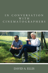 E-book, In Conversation with Cinematographers, Rowman & Littlefield Publishers