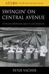 E-book, Swingin' on Central Avenue : African American Jazz in Los Angeles, Rowman & Littlefield Publishers