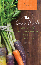 eBook, The Carrot Purple and Other Curious Stories of the Food We Eat, Rowman & Littlefield Publishers