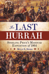 E-book, The Last Hurrah : Sterling Price's Missouri Expedition of 1864, Rowman & Littlefield Publishers