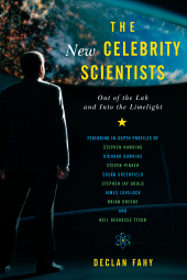 E-book, The New Celebrity Scientists : Out of the Lab and into the Limelight, Rowman & Littlefield Publishers