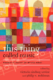 E-book, This Thing Called Music : Essays in Honor of Bruno Nettl, Rowman & Littlefield Publishers