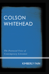 E-book, Colson Whitehead : The Postracial Voice of Contemporary Literature, Rowman & Littlefield Publishers